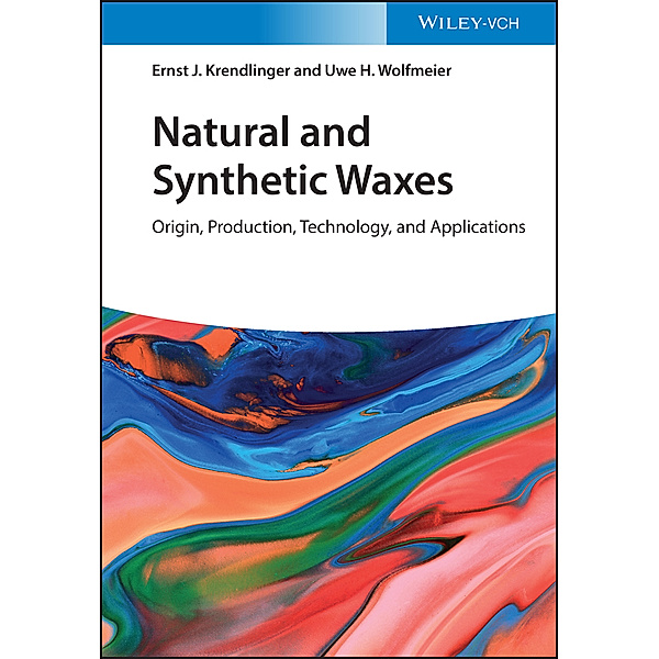 Natural and Synthetic Waxes, Ernst J. Krendlinger, Uwe H. Wolfmeier