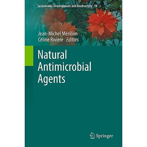 Natural Antimicrobial Agents / Sustainable Development and Biodiversity Bd.19