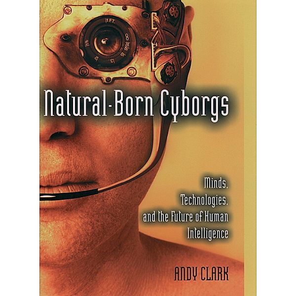 Natural-Born Cyborgs, Andy Clark