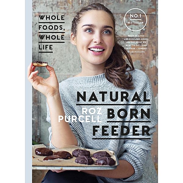 Natural Born Feeder, Roz Purcell