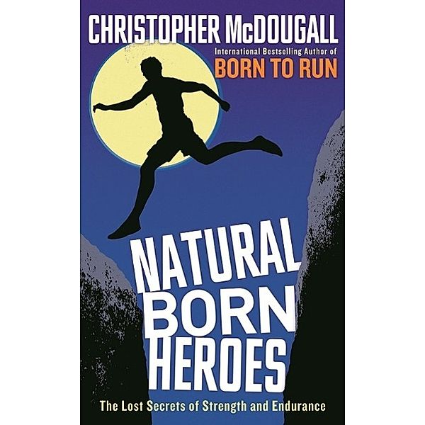 Natural Born Heroes, Christopher McDougall