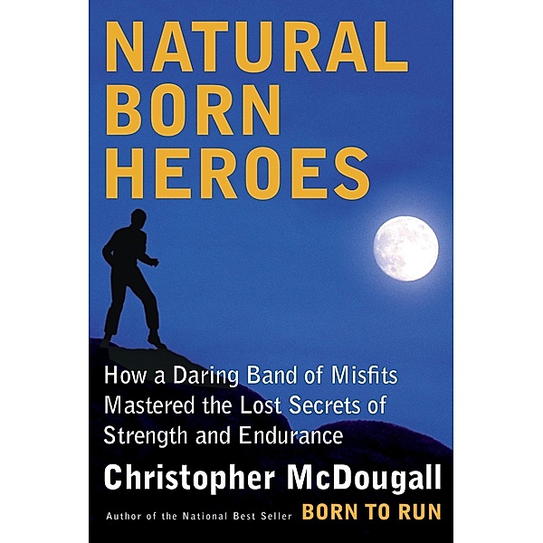 Natural Born Heroes, Christopher McDougall