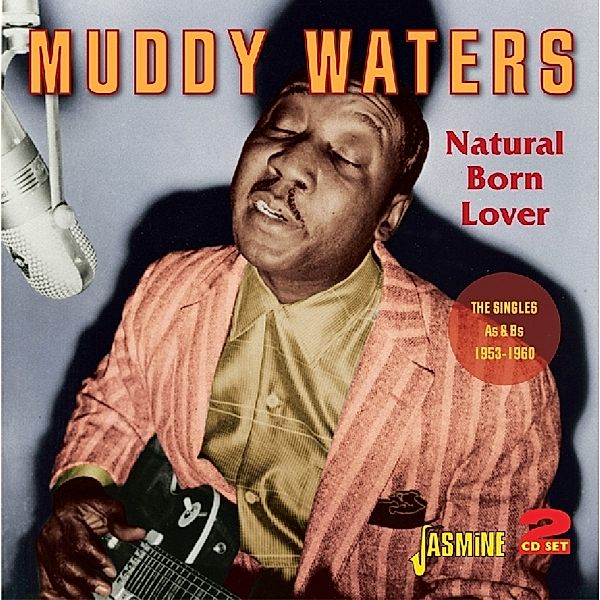 Natural Born Lover.Singles As & Bs 1953-1960, Muddy Waters