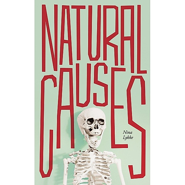 Natural Causes, Nina Lykke