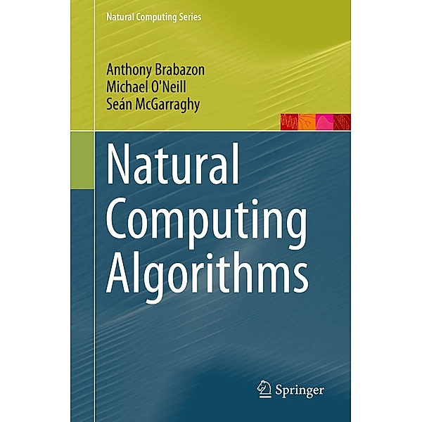 Natural Computing Algorithms / Natural Computing Series, Anthony Brabazon, Michael O'Neill, Seán McGarraghy