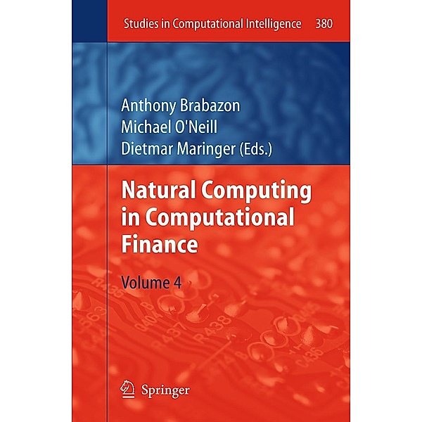 Natural Computing in Computational Finance / Studies in Computational Intelligence Bd.380
