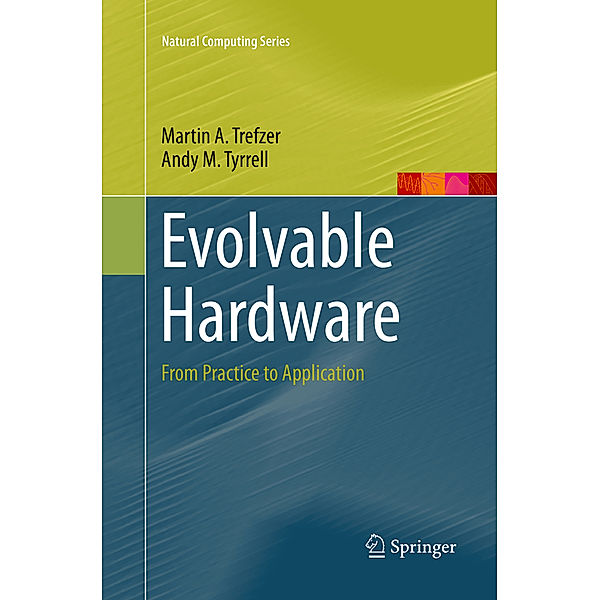 Natural Computing Series / Evolvable Hardware, Martin A. Trefzer, Andy M. Tyrrell