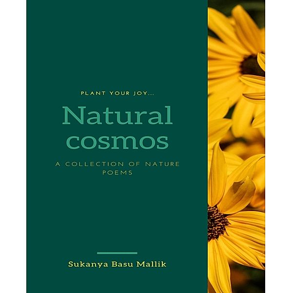 Natural cosmos, Sukanya Basu Mallik