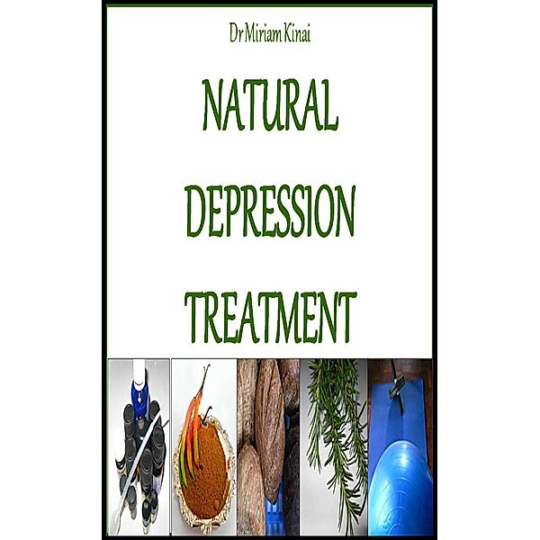 Natural Depression Treatment / Miriam Kinai, Miriam Kinai