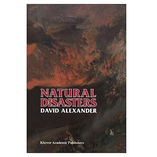 Natural Disasters, D. E. Alexander