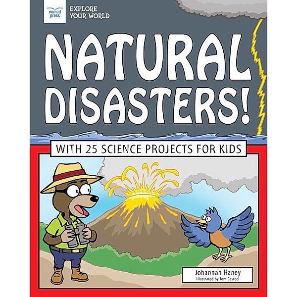 Natural Disasters! / Explore Your World, Johannah Haney