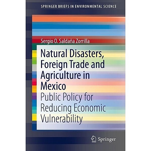 Natural Disasters, Foreign Trade and Agriculture in Mexico / SpringerBriefs in Environmental Science, Saldaña Zorrilla