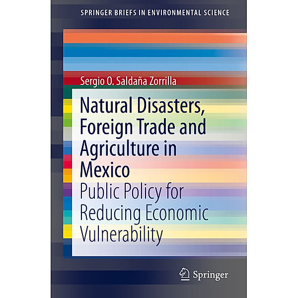 Natural Disasters, Foreign Trade and Agriculture in Mexico, PhD, Sergio O. Saldaña Zorrilla