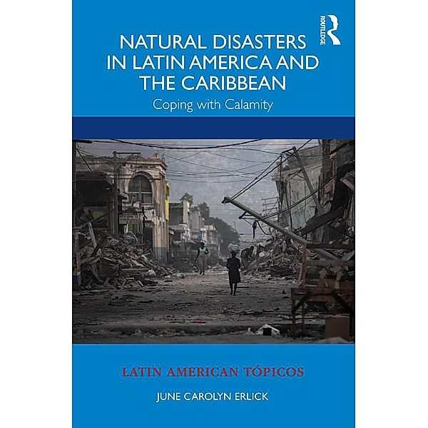 Natural Disasters in Latin America and the Caribbean, June Carolyn Erlick