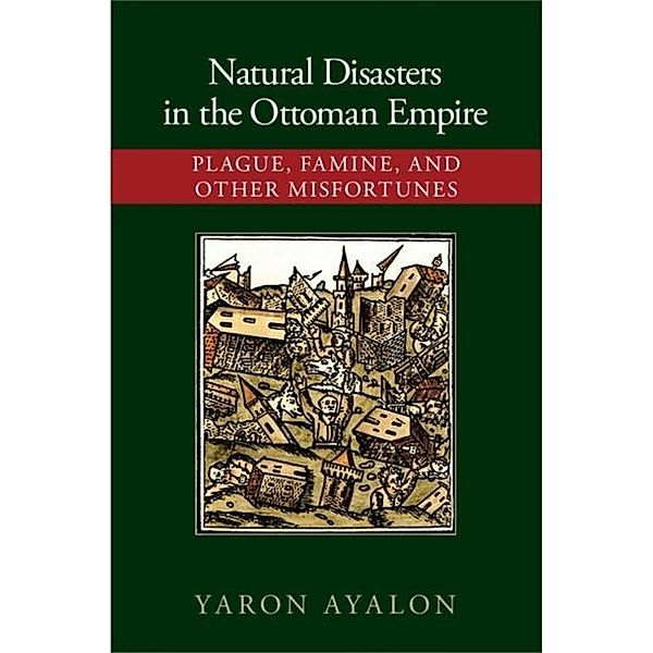 Natural Disasters in the Ottoman Empire, Yaron Ayalon