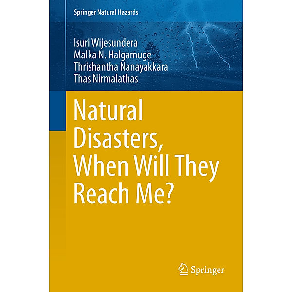 Natural Disasters, When Will They Reach Me?, Isuri Wijesundera, Malka N Halgamuge, Thrishantha Nanayakkara, Thas Nirmalathas