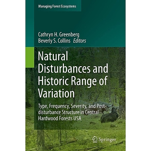 Natural Disturbances and Historic Range of Variation / Managing Forest Ecosystems Bd.32