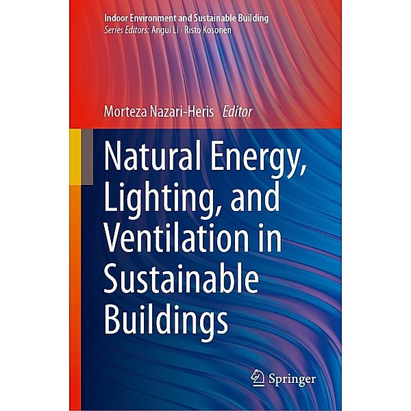 Natural Energy, Lighting, and Ventilation in Sustainable Buildings / Indoor Environment and Sustainable Building