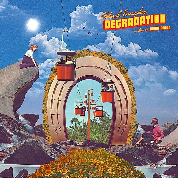 Natural,Everyday Degradation, Remo Drive