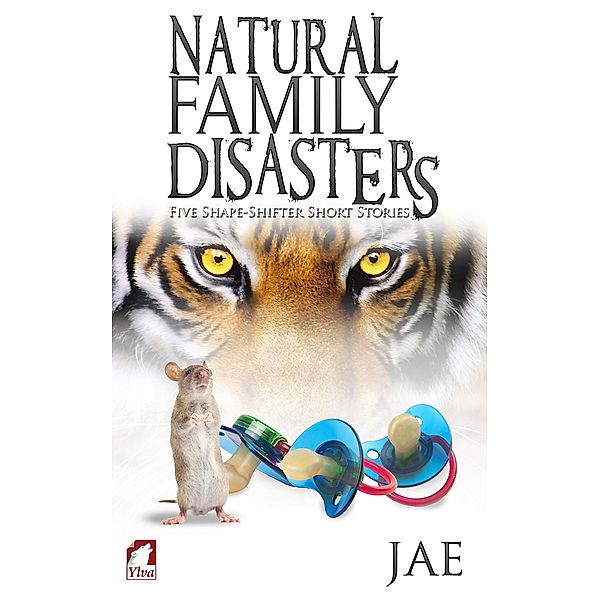 Natural Family Disasters / The Shape-Shifter Series Bd.2, Jae