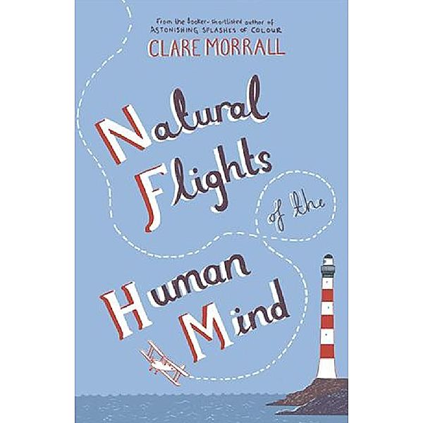 Natural Flights Of The Human Mind, Clare Morrall