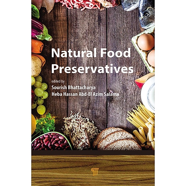 Natural Food Preservatives, Sourish Bhattacharya, Heba Hassan Abd-El Azim Salama
