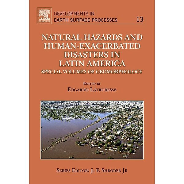 Natural Hazards and Human-Exacerbated Disasters in Latin America, Edgardo Latrubesse