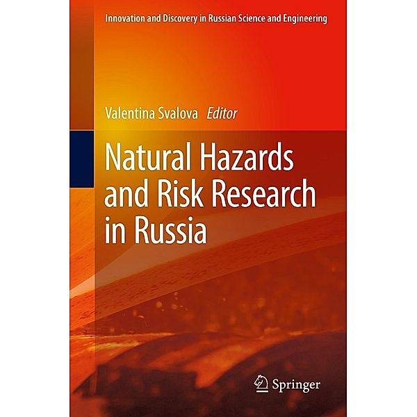 Natural Hazards and Risk Research in Russia / Innovation and Discovery in Russian Science and Engineering
