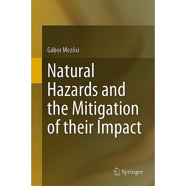 Natural Hazards and the Mitigation of their Impact, Gábor Mezosi