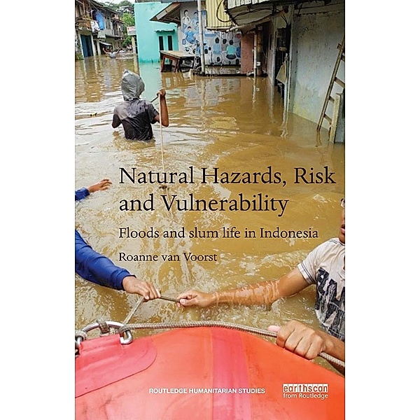 Natural Hazards, Risk and Vulnerability / Routledge Humanitarian Studies, Roanne van Voorst