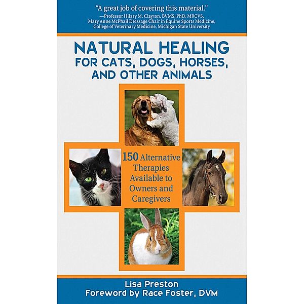 Natural Healing for Cats, Dogs, Horses, and Other Animals, Lisa Preston