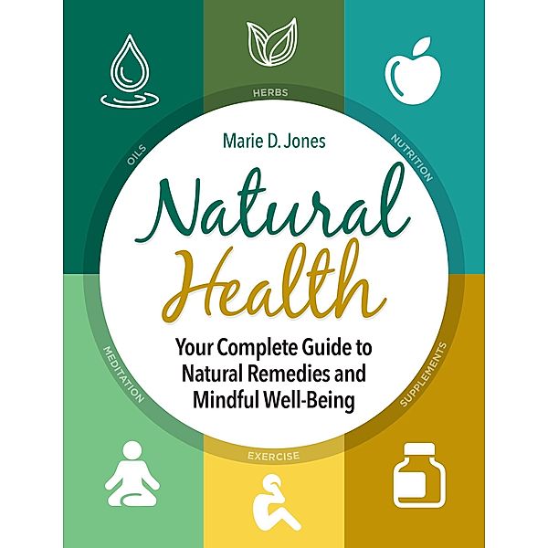 Natural Health, Marie D. Jones