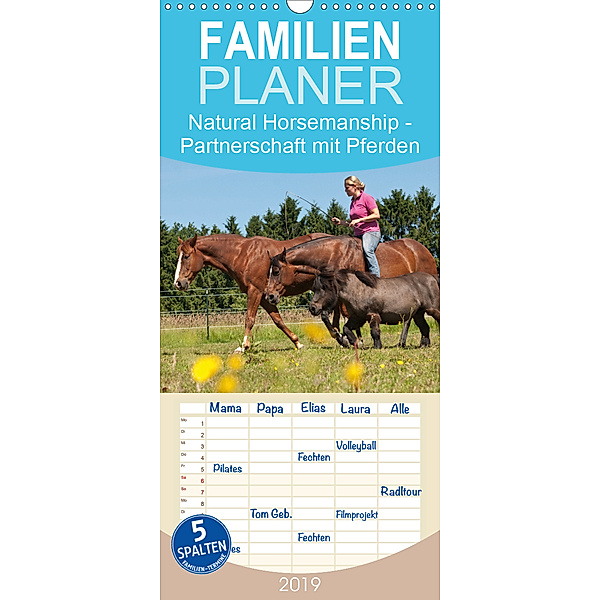 Natural Horsemanship - Partnerschaft mit Pferden - Familienplaner hoch (Wandkalender 2019 , 21 cm x 45 cm, hoch), Meike Bölts