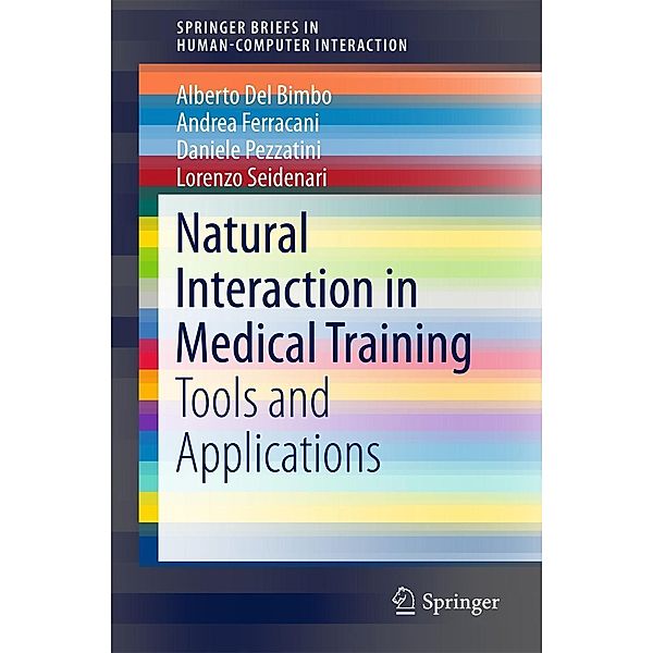 Natural Interaction in Medical Training / Human-Computer Interaction Series, Alberto Del Bimbo, Andrea Ferracani, Daniele Pezzatini, Lorenzo Seidenari