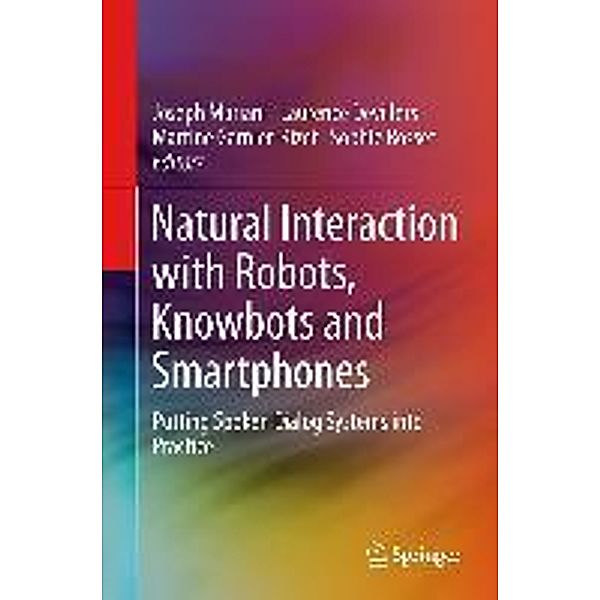 Natural Interaction with Robots, Knowbots and Smartphones