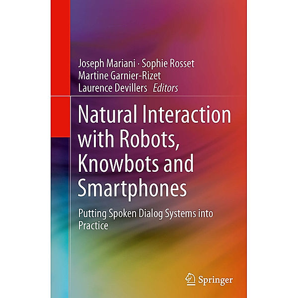 Natural Interaction with Robots, Knowbots and Smartphones