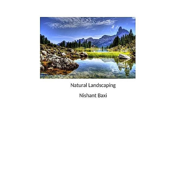 Natural Landscaping, Nishant Baxi
