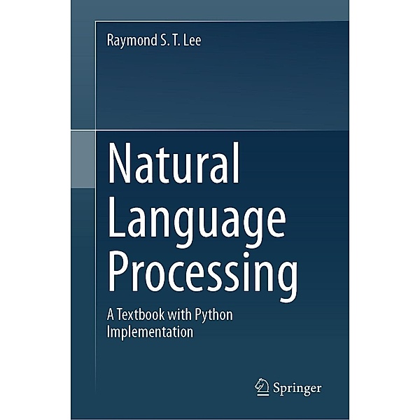 Natural Language Processing, Raymond S. T. Lee