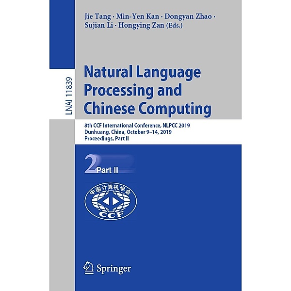 Natural Language Processing and Chinese Computing / Lecture Notes in Computer Science Bd.11839