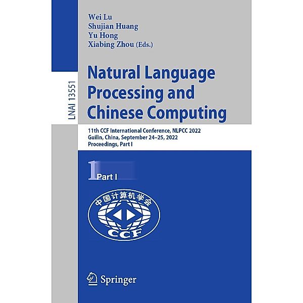 Natural Language Processing and Chinese Computing / Lecture Notes in Computer Science Bd.13551