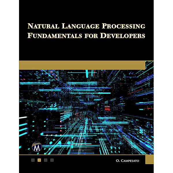 Natural Language Processing Fundamentals for Developers, Oswald Campesato