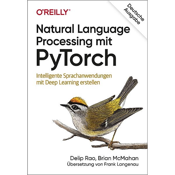 Natural Language Processing mit PyTorch, Delip Rao, Brian McMahan