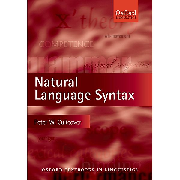 Natural Language Syntax / Oxford Textbooks in Linguistics, Peter W. Culicover