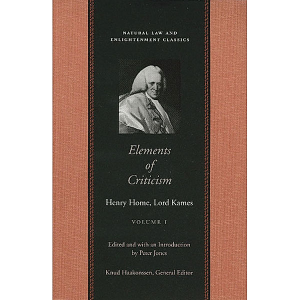 Natural Law and Enlightenment Classics: Elements of Criticism, Lord Kames, Henry Home