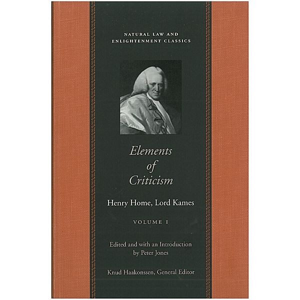 Natural Law and Enlightenment Classics: Elements of Criticism, Lord Kames, Henry Home