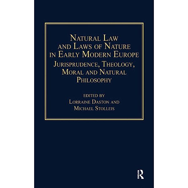 Natural Law and Laws of Nature in Early Modern Europe, Michael Stolleis