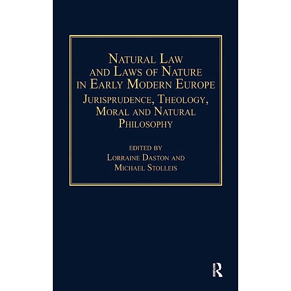 Natural Law and Laws of Nature in Early Modern Europe, Michael Stolleis