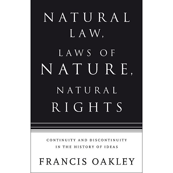 Natural Law, Laws of Nature, Natural Rights, Francis Oakley