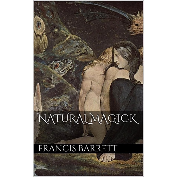 Natural Magick, Francis Barrett
