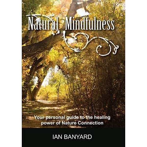 Natural Mindfulness, Banyard Ian